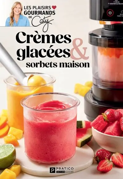 Crèmes glacées & sorbets maison
