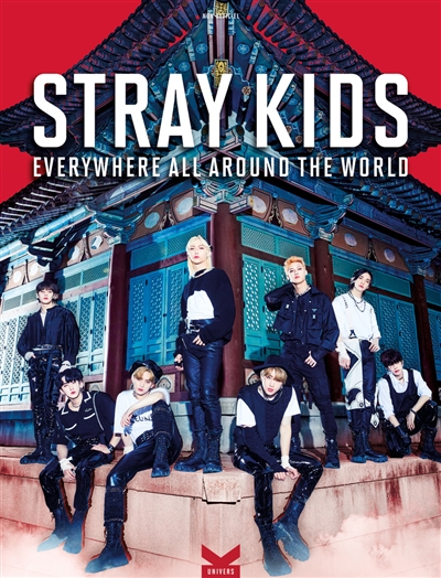 Stray Kids : everywhere all around the wolrd : non officiel
