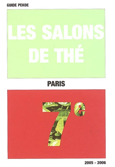 Les salons de thé : Paris, 7e arrondissement, 2005-2006