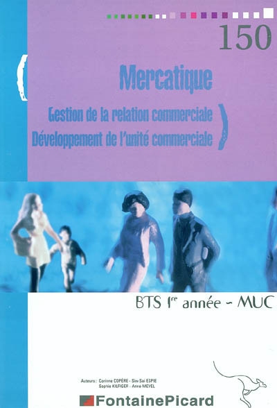 Mercatique, BTS 1re année-MUC : gestion de la relation commerciale : développement de l'unité commerciale