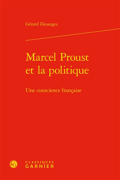 Marcel Proust et la politique : une conscience française