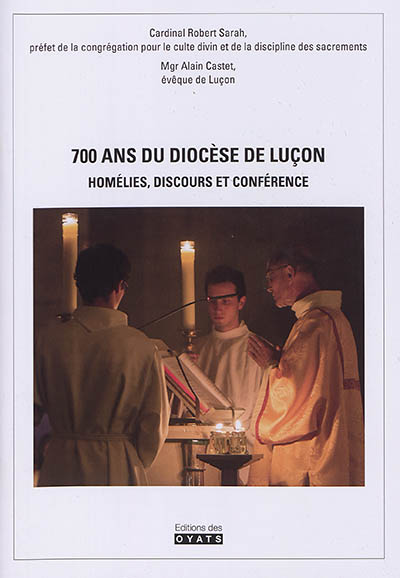 700 ans du diocèse de Luçon : homélies, discours et conférence