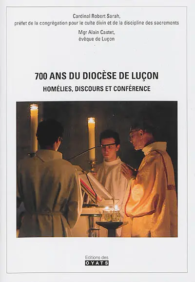 700 ans du diocèse de Luçon : homélies, discours et conférence