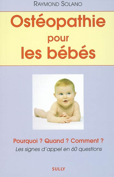 L'ostéopathie pour les bébés : pourquoi ? quand ? comment ?