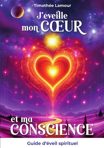 J'éveille mon Coeur et ma...