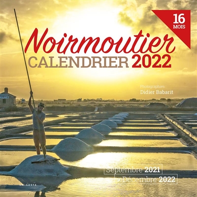 Noirmoutier : calendrier 2022 : 16 mois, septembre 2021-décembre 2022