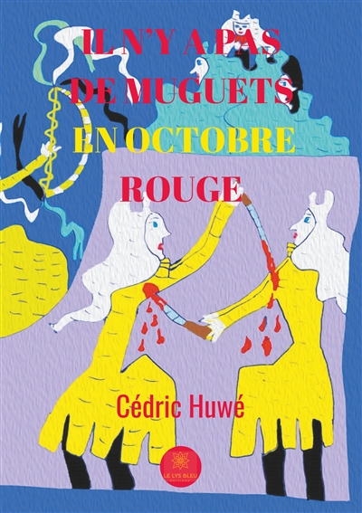 Il n'y a pas de muguets en octobre rouge