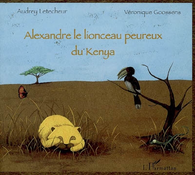 Alexandre le lionceau peureux du Kenya