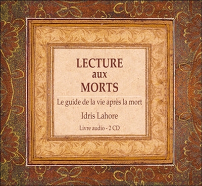 La lecture aux morts : le guide de la vie après la mort
