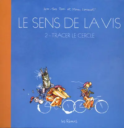 Le sens de la vis. Vol. 2. Tracer le cercle