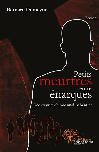 Une enquête de Addamah & Manset. Petits meurtres entre énarques