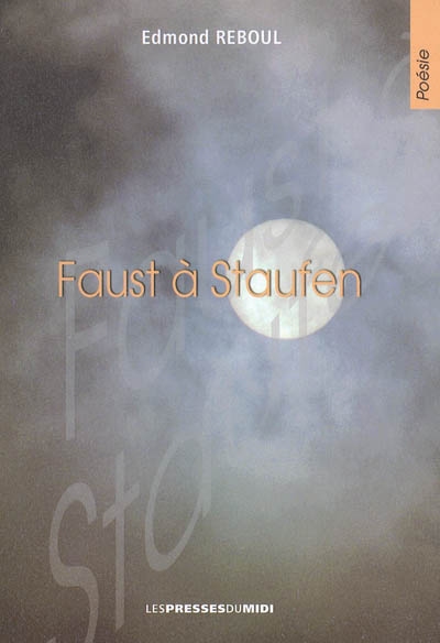 Faust à Staufen : poèmes