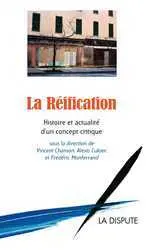 La réification : histoire et actualité d'un concept critique
