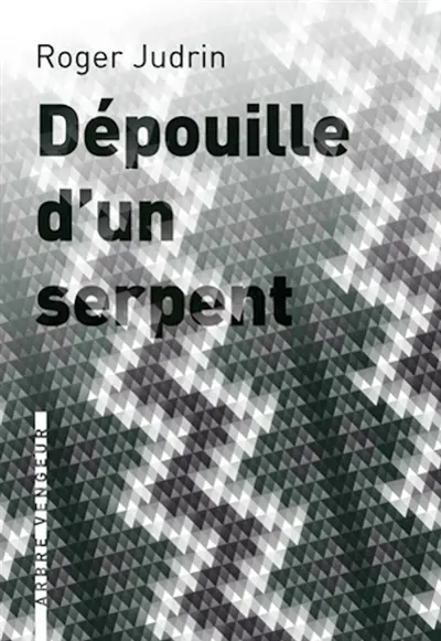 Dépouille d'un serpent : roman à la française