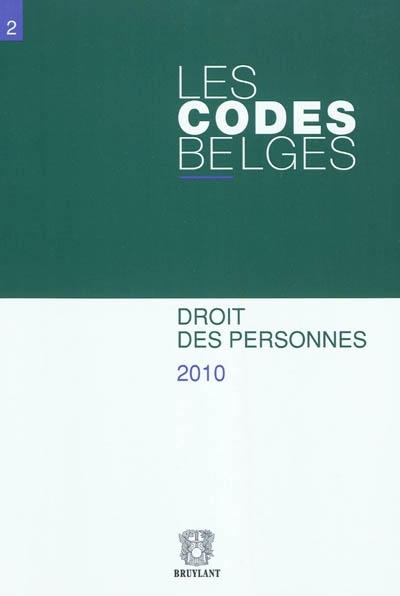 Les codes belges. Vol. 2. Droit des personnes 2010