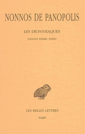 Les Dionysiaques. Vol. 11. Chants XXXIII-XXXIV