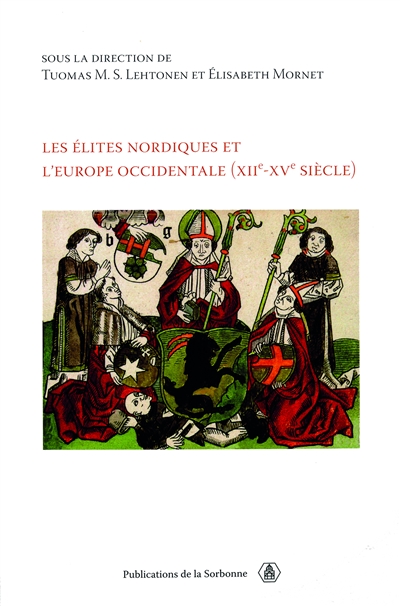Les élites nordiques et l'Europe occidentale, XIIe-XVe siècle