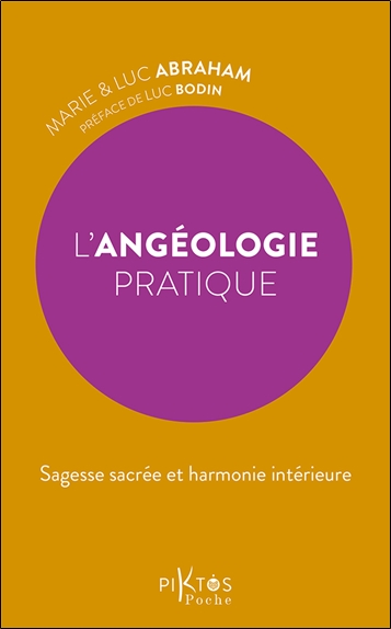 L'angéologie pratique : sagesse sacrée et harmonie intérieure