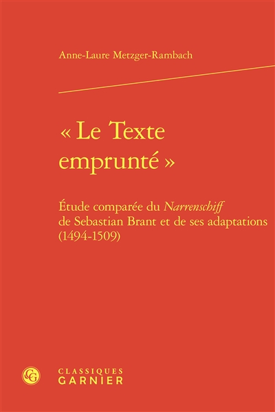 Le texte emprunté : étude comparée du Narrenschiff de Sebastian Brant et de ses adaptations (1494-1509)