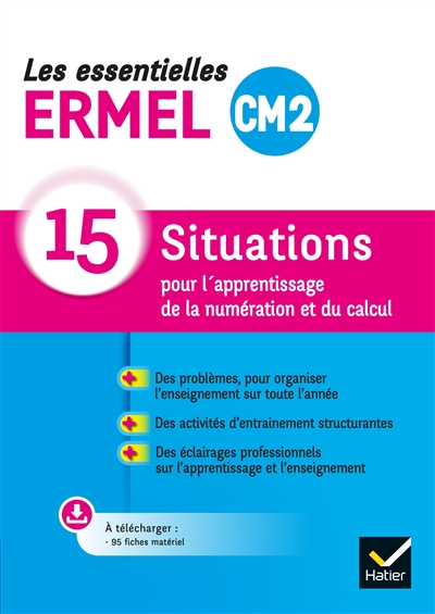 Les essentielles Ermel CM2 : 15 situations pour l'apprentissage de la numération et du calcul