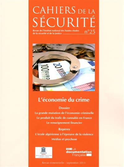 Cahiers de la sécurité (Les), n° 25. L'économie du crime