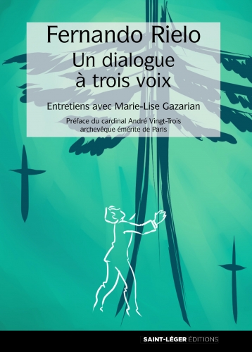 Fernando Rielo : un dialogue à trois voix : entretiens avec Marie-Lise Gazarian