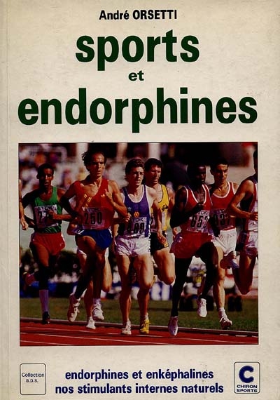 Sports et endorphines : endorphines et enképhalines, nos-stimulants internes naturels