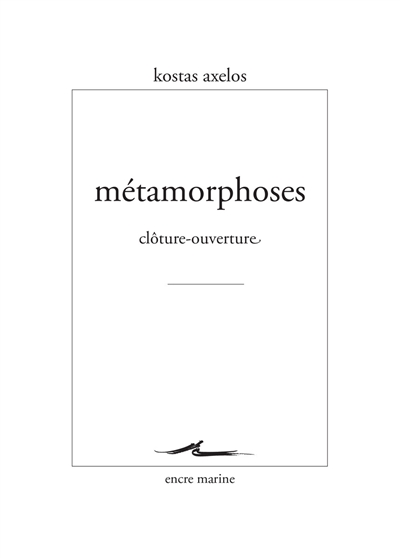 Métamorphoses : clôture-ouverture