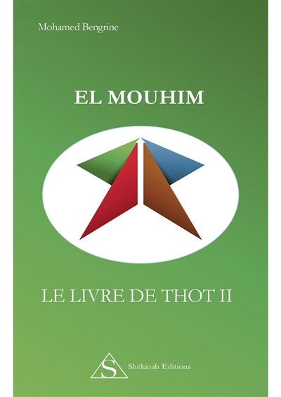 Le livre de Thot. Vol. 2. El mouhim