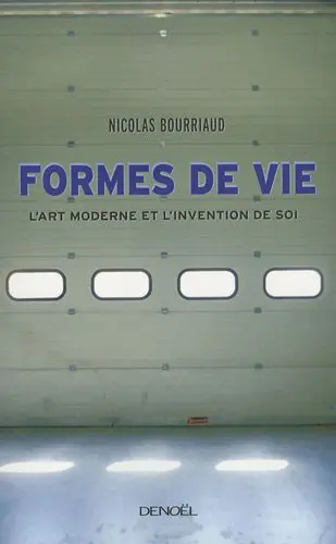 Formes de vie : l'art moderne et l'invention de soi