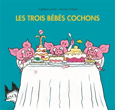 Les trois bébés cochons