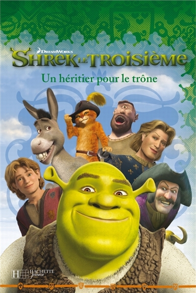 Shrek le Troisième : Un héritier pour le trône