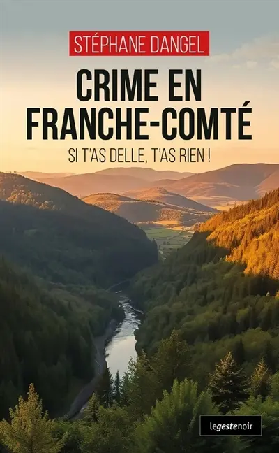 Crime en Franche-Comté : si t'as delle, t'as rien !