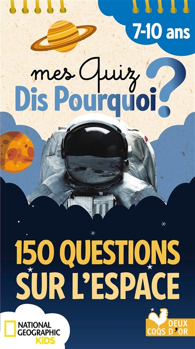 Mes quiz dis pourquoi ? : 150 questions sur l'espace : 7-10 ans