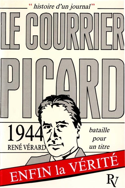 Histoire d'un journal, Le Courrier picard : bataille pour un titre, 1944