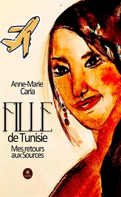 Fille de Tunisie : Mes...
