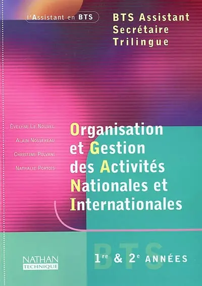 Organisation et gestion des activités nationales et internationales : BTS assistant secrétaire trilingue 1re et 2e années