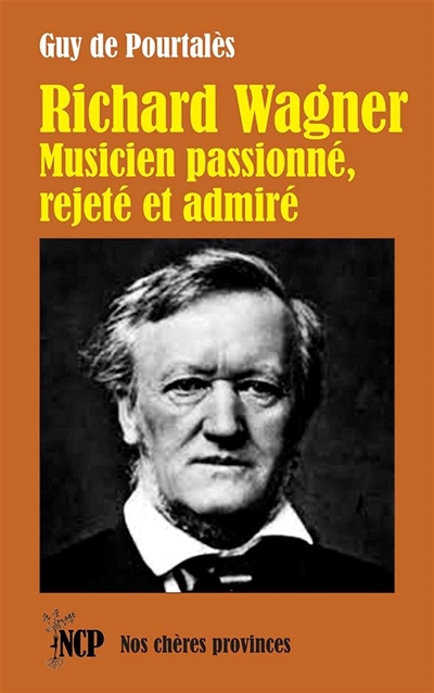 Richard Wagner : musicien passionné, rejeté et admiré