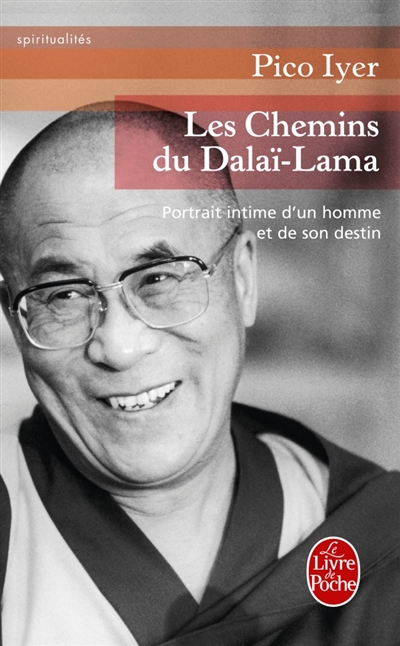 Les chemins du dalaï-Lama : portrait intime d'un homme et de son destin