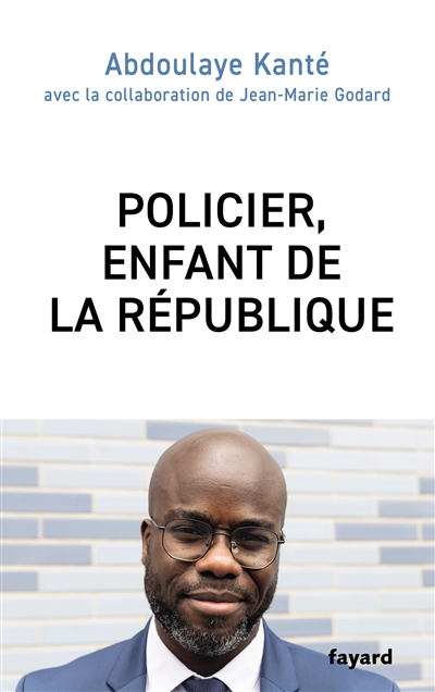 Policier, enfant de la République - Abdoulaye Kanté