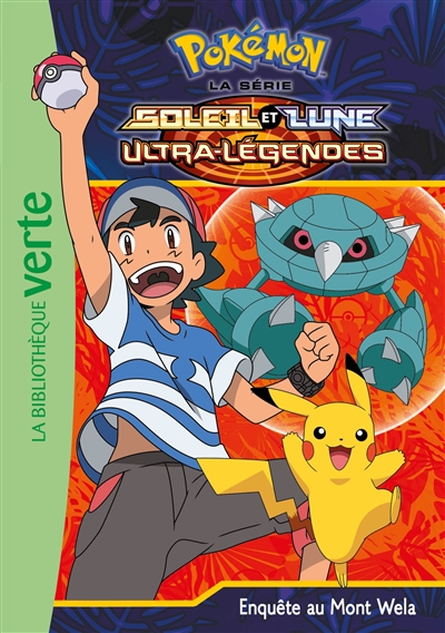Pokémon : la série Soleil et lune : ultra-légendes. Vol. 19. Enquête au mont Wela