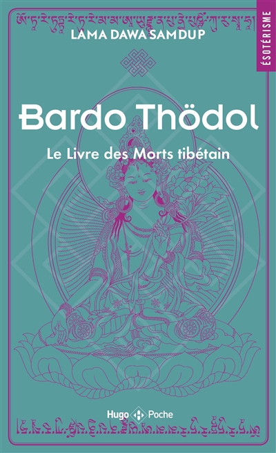 Bardo Thödol. Le livre des morts tibétain