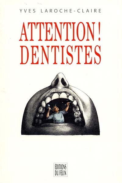 Attention ! dentistes