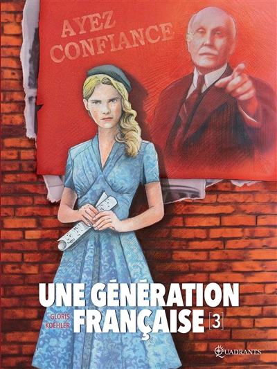 Une génération française. Vol. 3. Ayez confiance