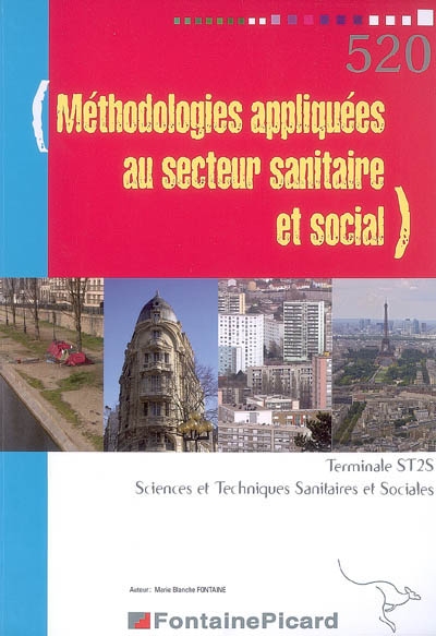 Méthodologies appliquées au secteur sanitaire et social, terminale ST2S, sciences et techniques sanitaires et sociales