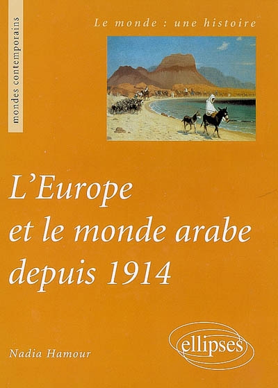 L'Europe et le monde arabe depuis 1914