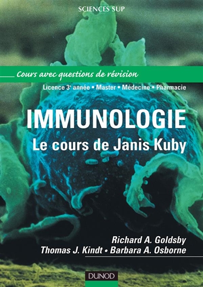 Immunologie : le cours de Janis Kuby : avec questions de révision