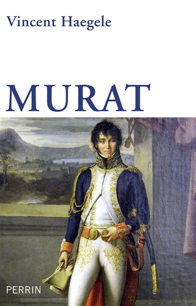 Murat : la solitude du cavalier