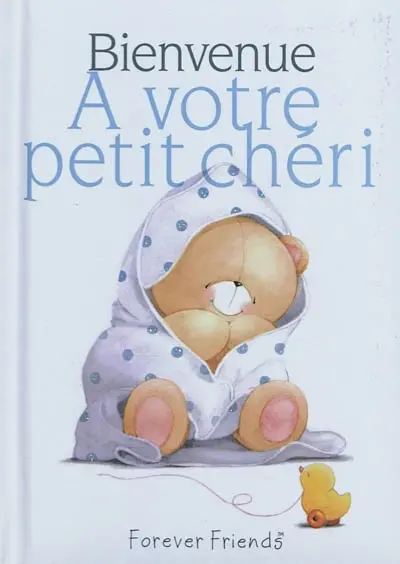 Bienvenue à votre petit chéri