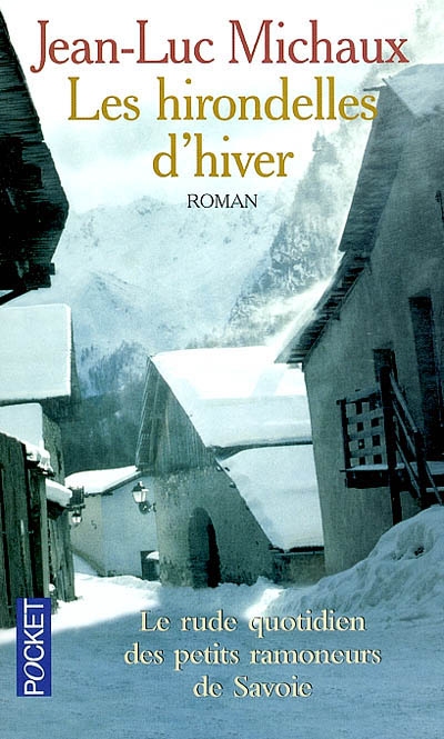 Les hirondelles d'hiver : les aventures extraordinaires des p'tits ramoneurs savoyards